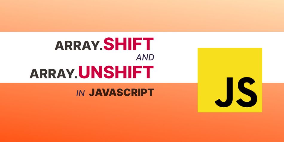 More JavaScript Array Methods: Shift and Unshift