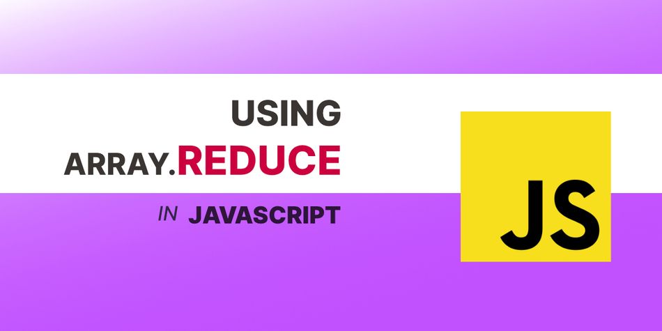 Using the Reduce Method in JavaScript