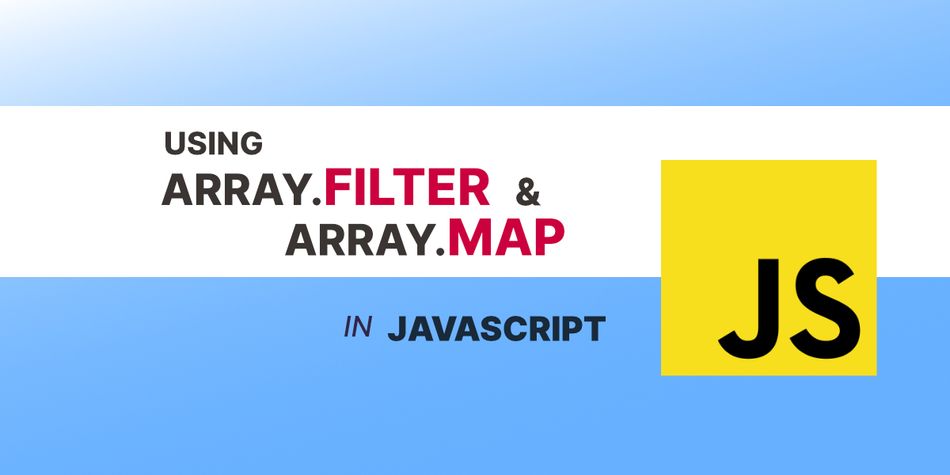 Using JavaScript's Filter and Map Methods