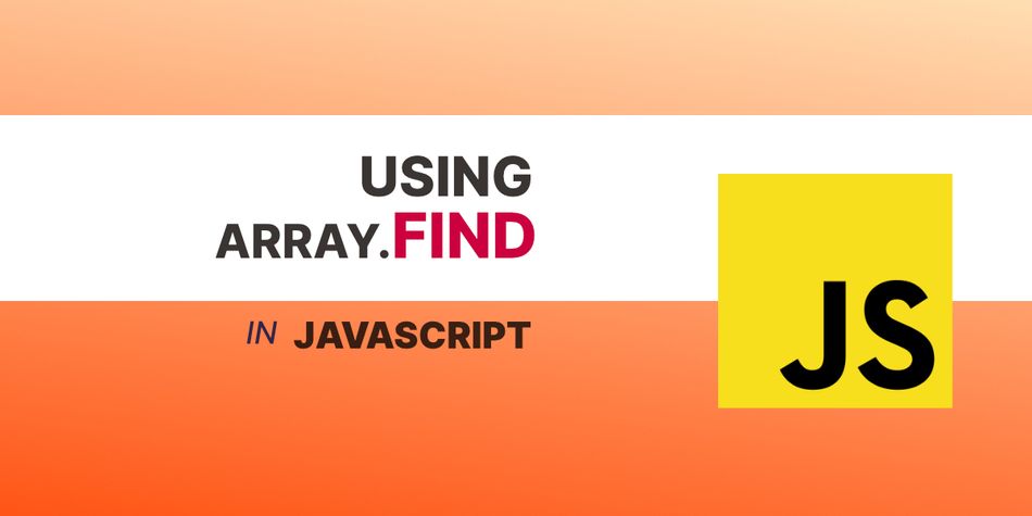 The JavaScript Find Method